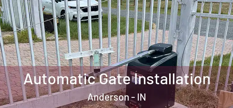 Automatic Gate Installation Anderson - IN