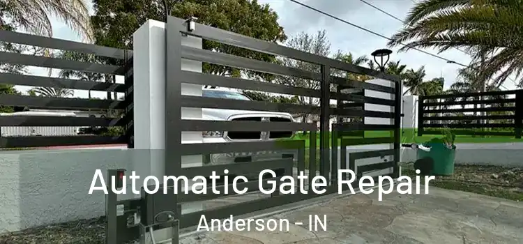 Automatic Gate Repair Anderson - IN