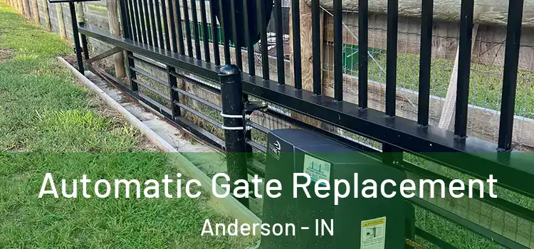Automatic Gate Replacement Anderson - IN