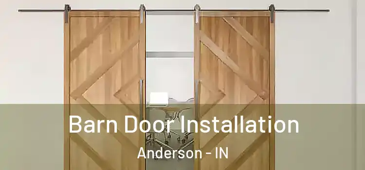 Barn Door Installation Anderson - IN