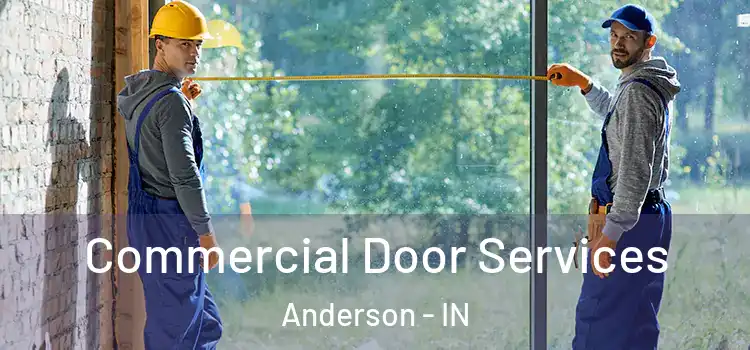 Commercial Door Services Anderson - IN