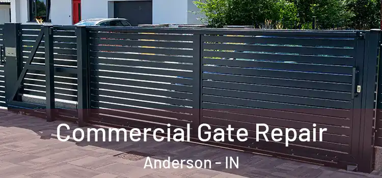  Commercial Gate Repair Anderson - IN