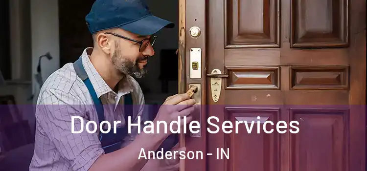  Door Handle Services Anderson - IN