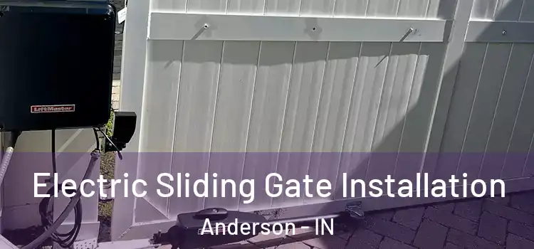 Electric Sliding Gate Installation Anderson - IN