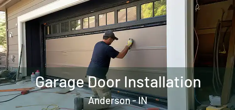  Garage Door Installation Anderson - IN