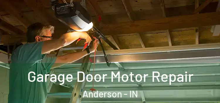  Garage Door Motor Repair Anderson - IN