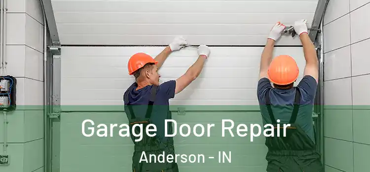  Garage Door Repair Anderson - IN