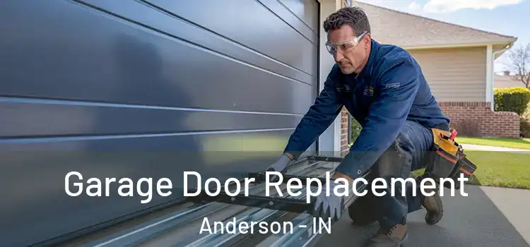  Garage Door Replacement Anderson - IN