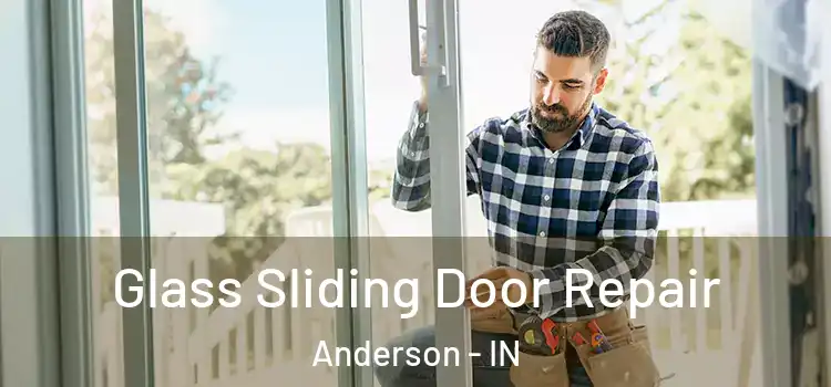  Glass Sliding Door Repair Anderson - IN