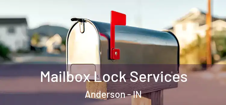  Mailbox Lock Services Anderson - IN