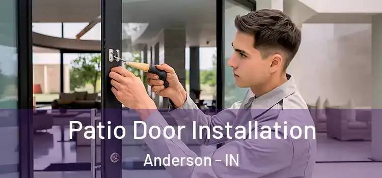 Patio Door Installation Anderson - IN