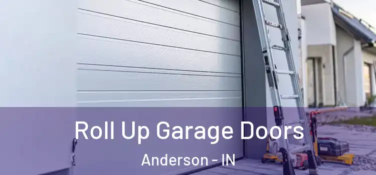  Roll Up Garage Doors Anderson - IN