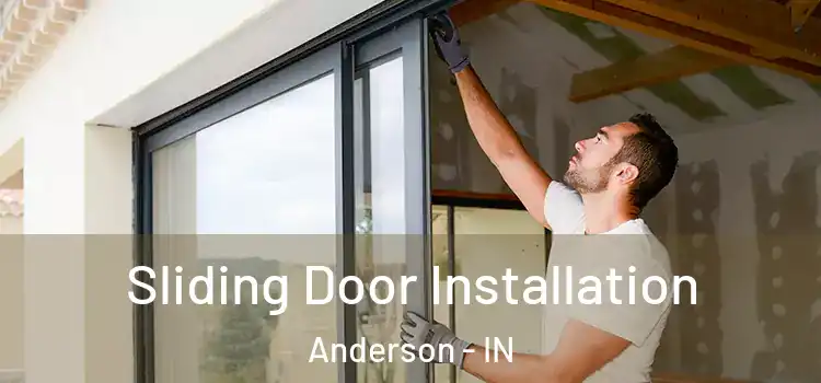  Sliding Door Installation Anderson - IN