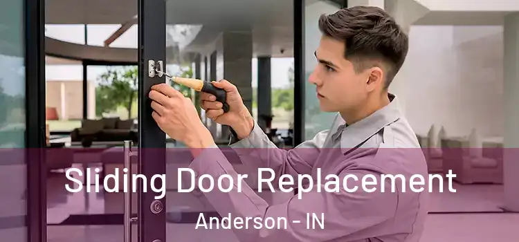  Sliding Door Replacement Anderson - IN